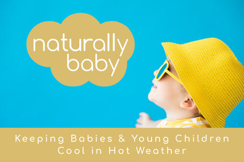Keeping Babies & Young Children Cool in Hot Weather