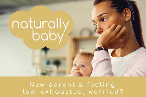 New parent and feeling low, exhausted, worried?